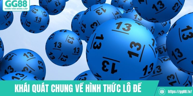 Khái quát thông tin về hình thức lô đề